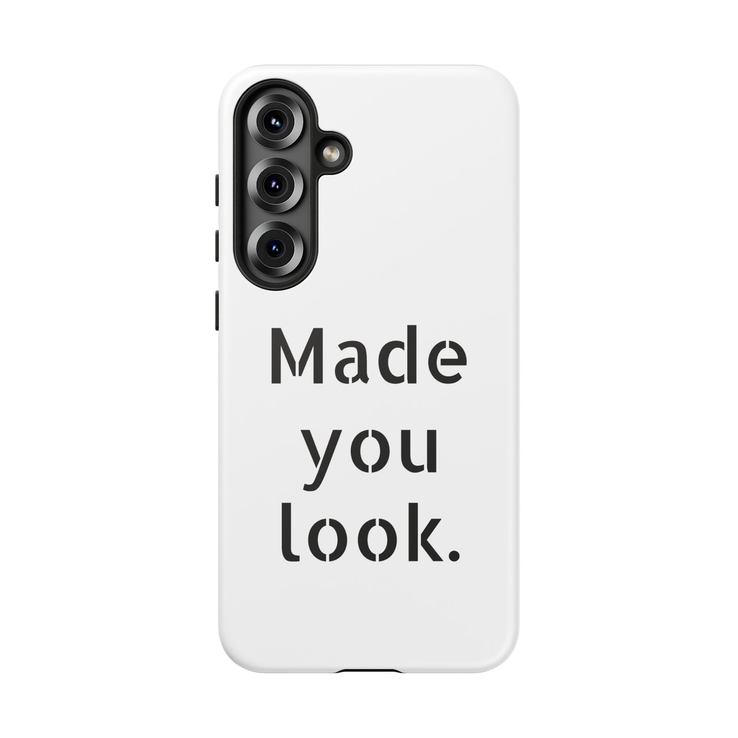 Made you look. Smartphonehülle