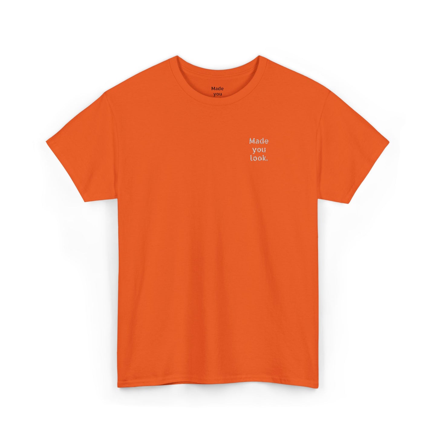 Made you look. Unisex Heavy Cotton Tee, Logo gestickt, 12 Farben