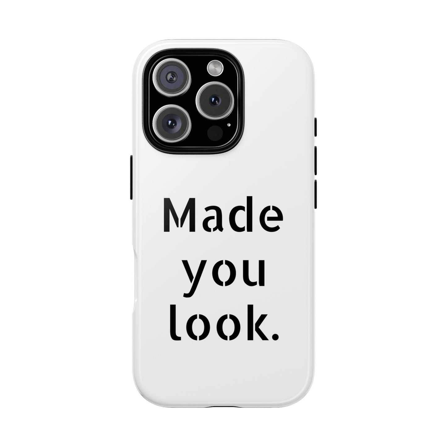 Made you look. Smartphonehülle