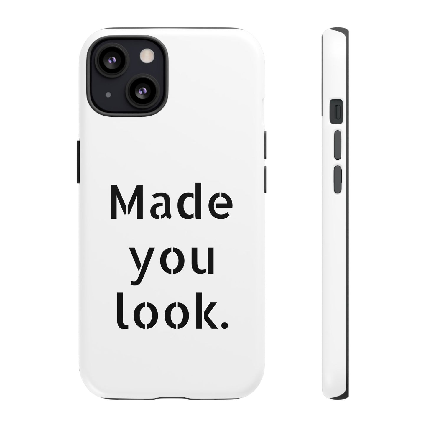 Made you look. Smartphonehülle