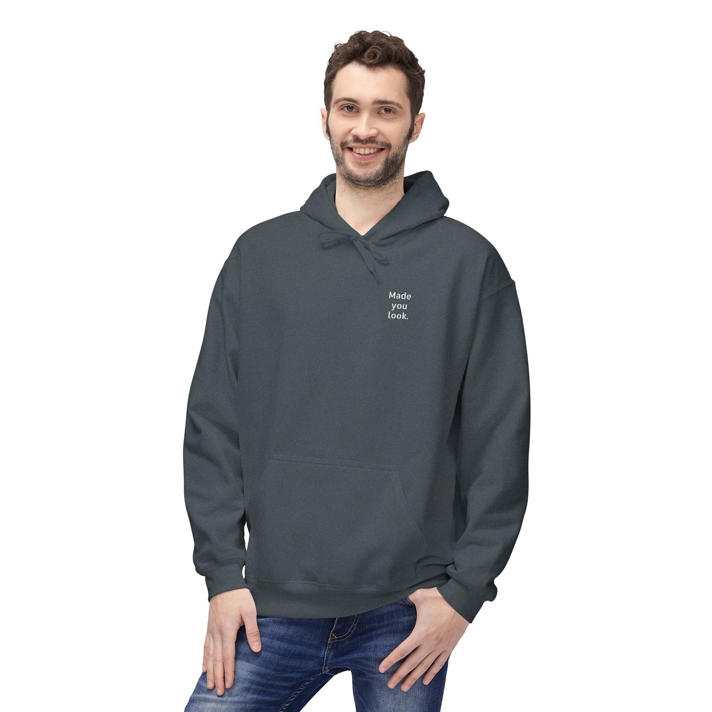 Made you look. Hoodie Unisex, 7 Farben