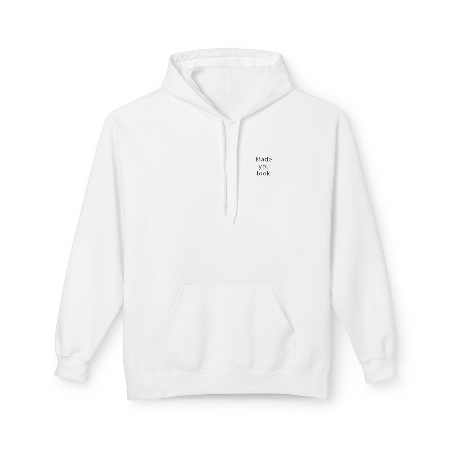 Made you look. Hoodie Unisex, 7 Farben