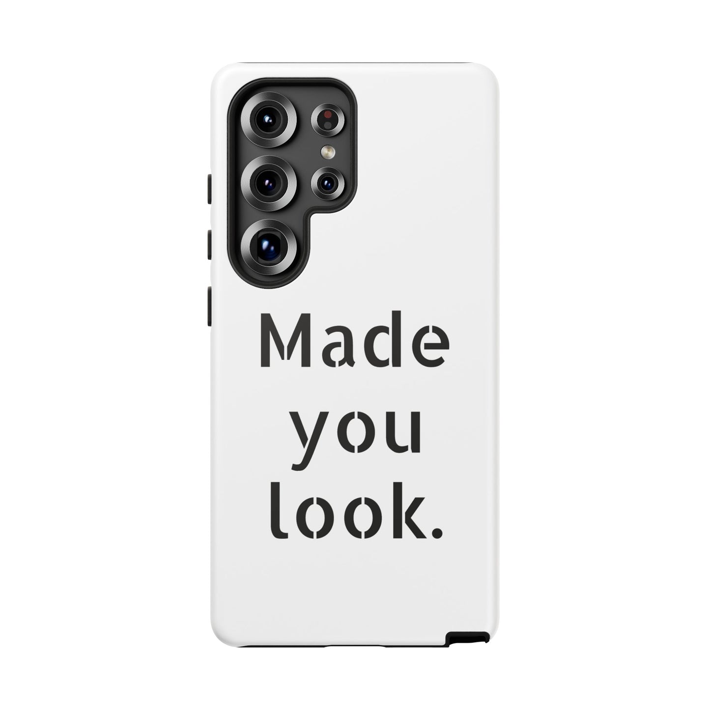 Made you look. Smartphonehülle