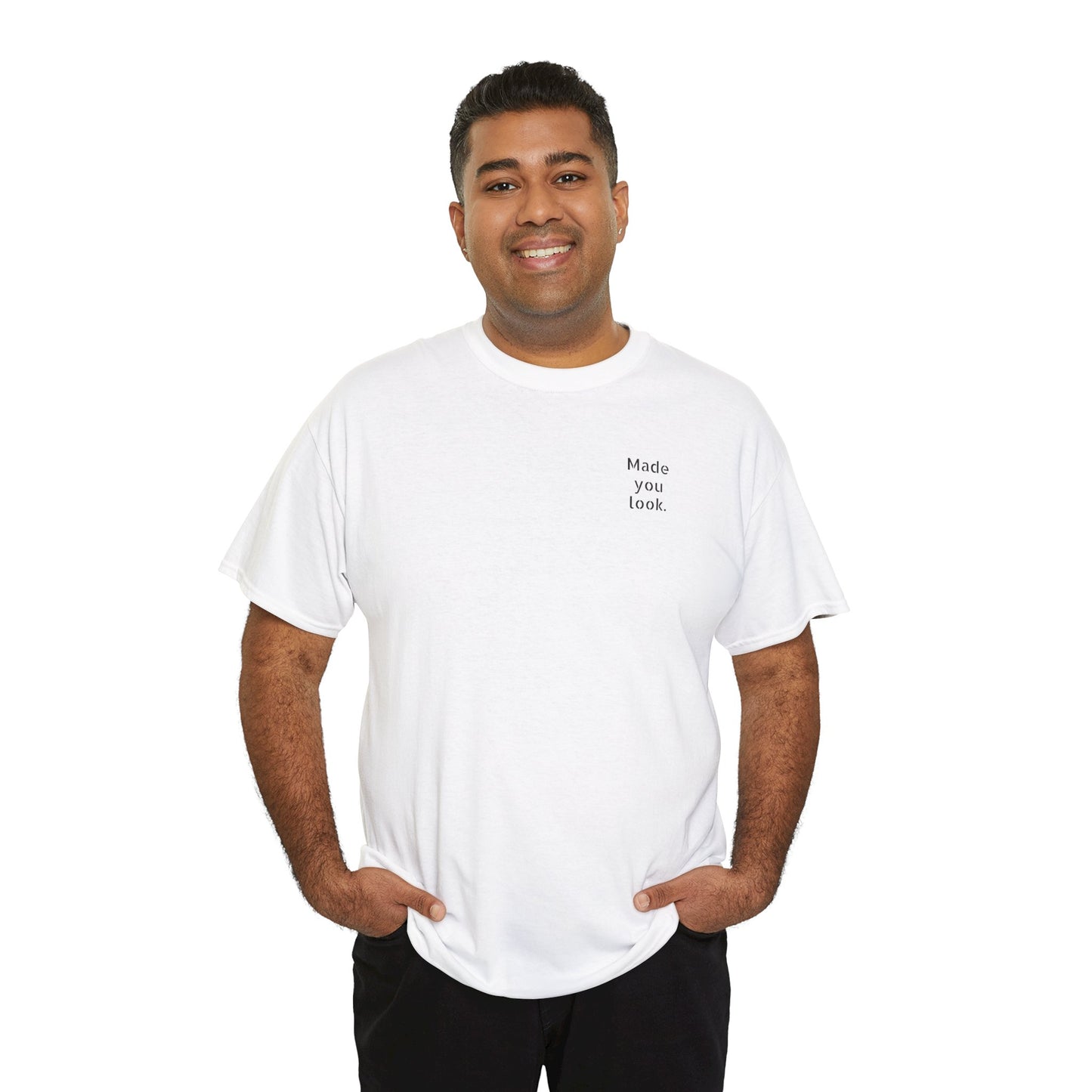 Made You Look. Tshirt unisex, Logo gedruckt, 12 Farben