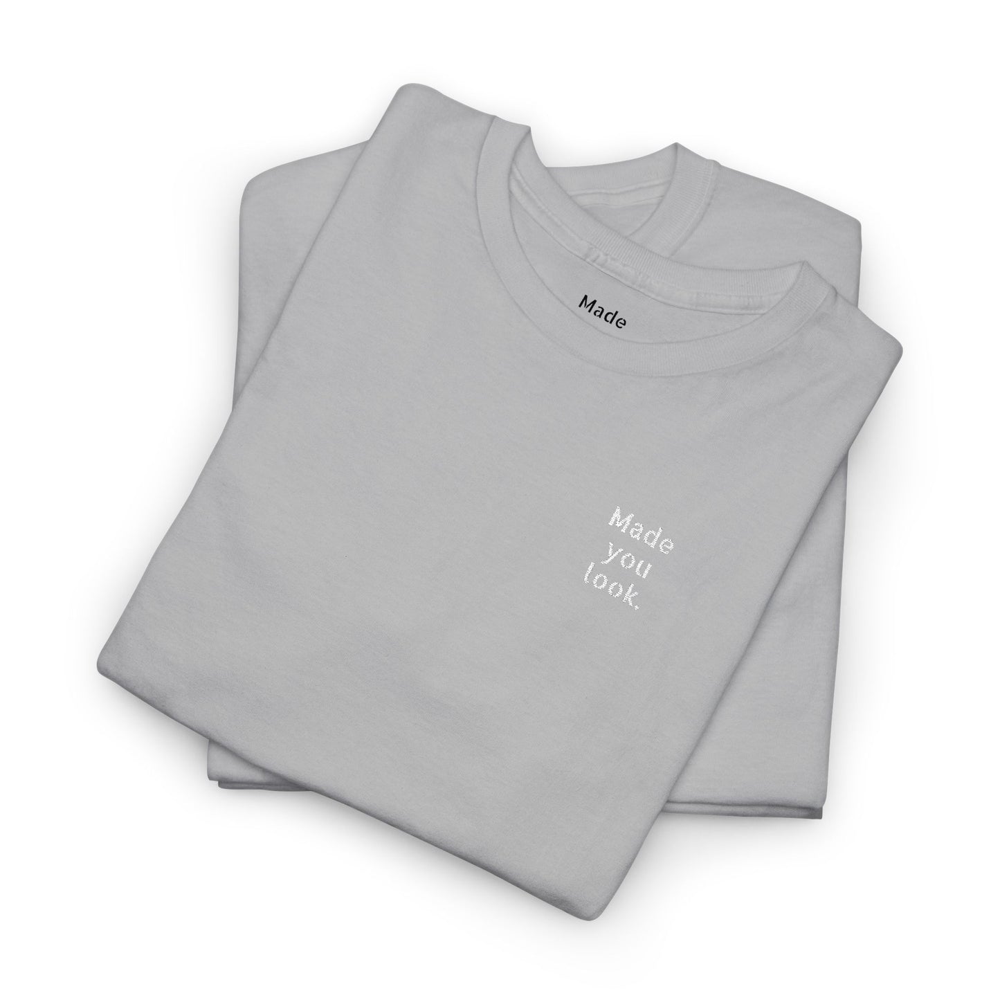 Made you look. Unisex Heavy Cotton Tee, Logo gestickt, 12 Farben