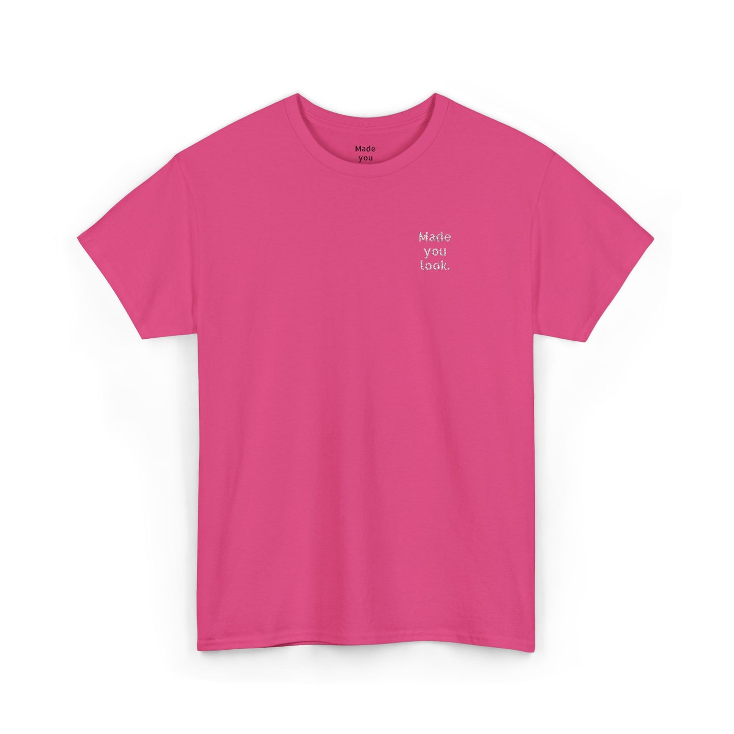Made you look. Unisex Heavy Cotton Tee, Logo gestickt, 12 Farben