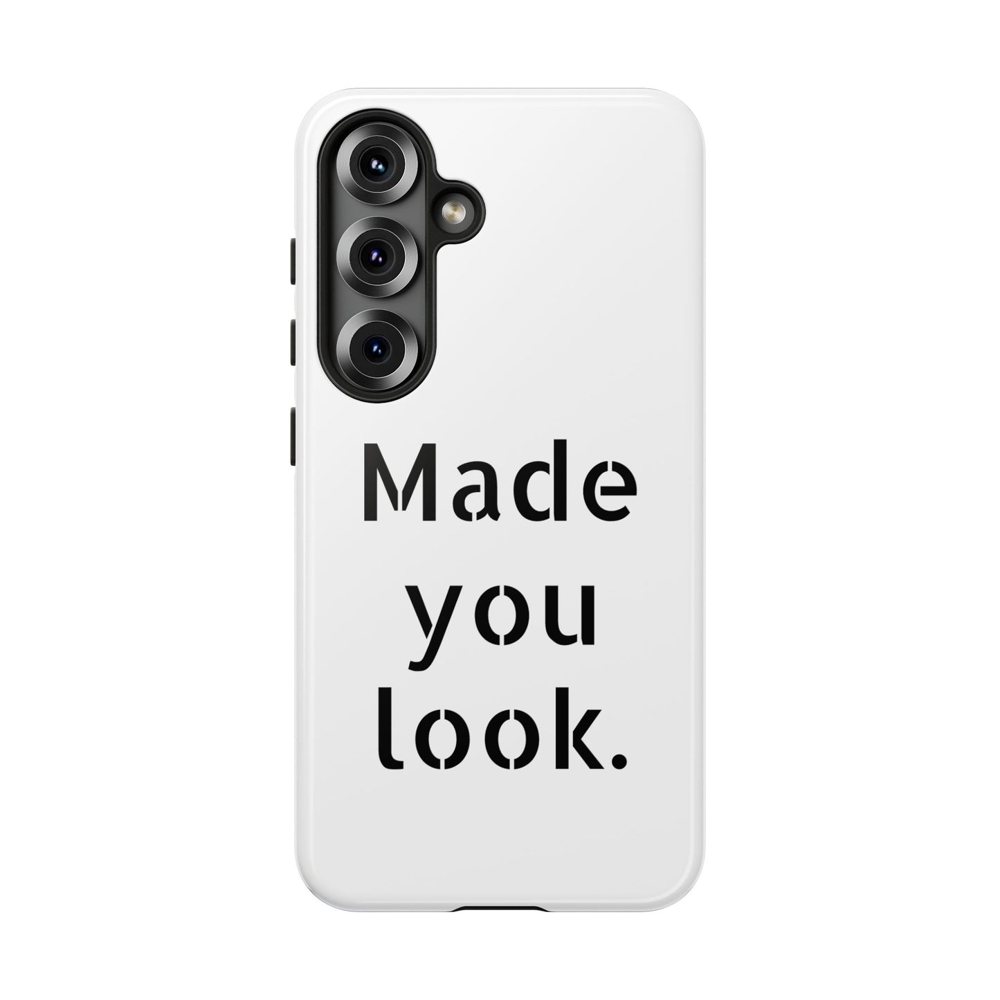 Made you look. Smartphonehülle