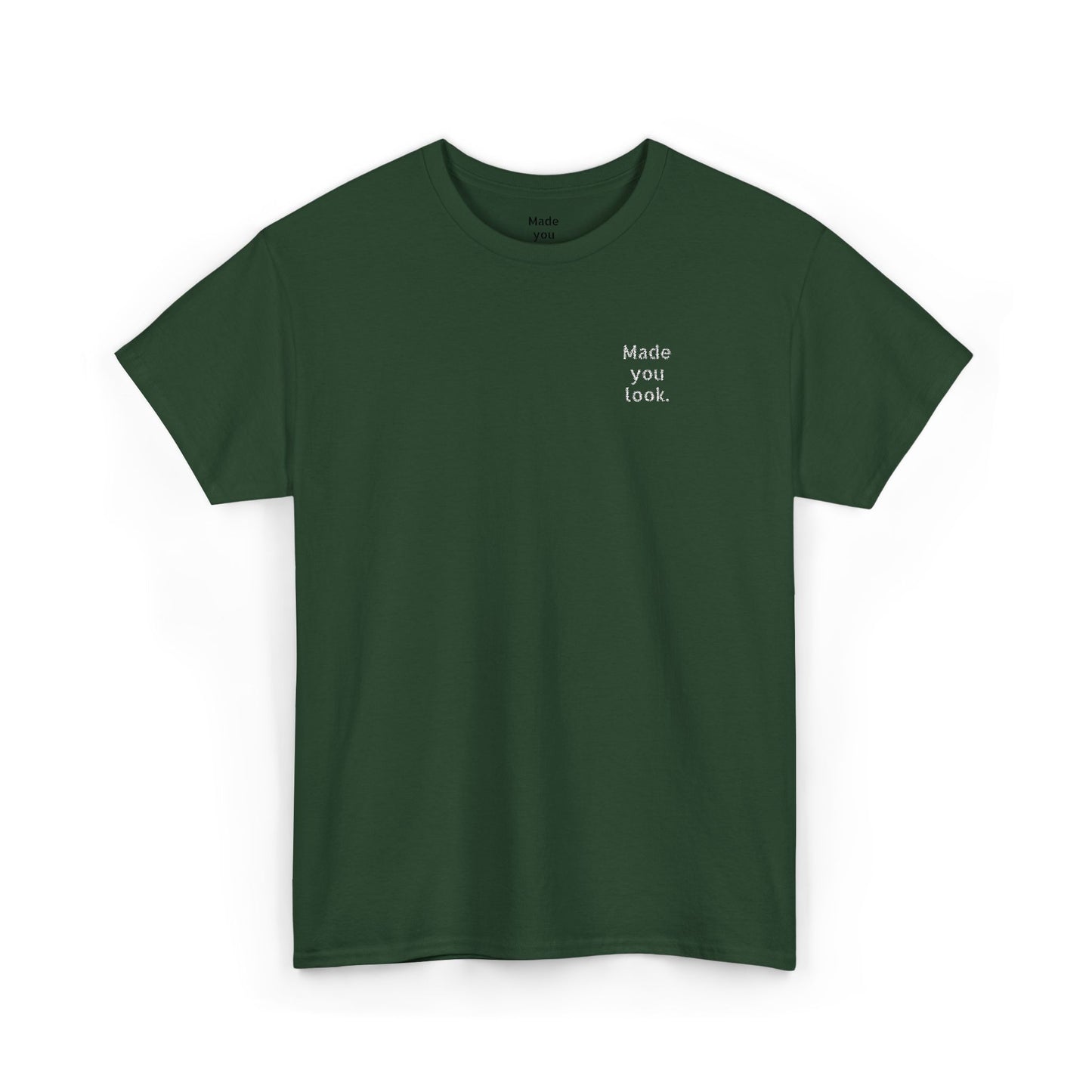 Made you look. Unisex Heavy Cotton Tee, Logo gestickt, 12 Farben