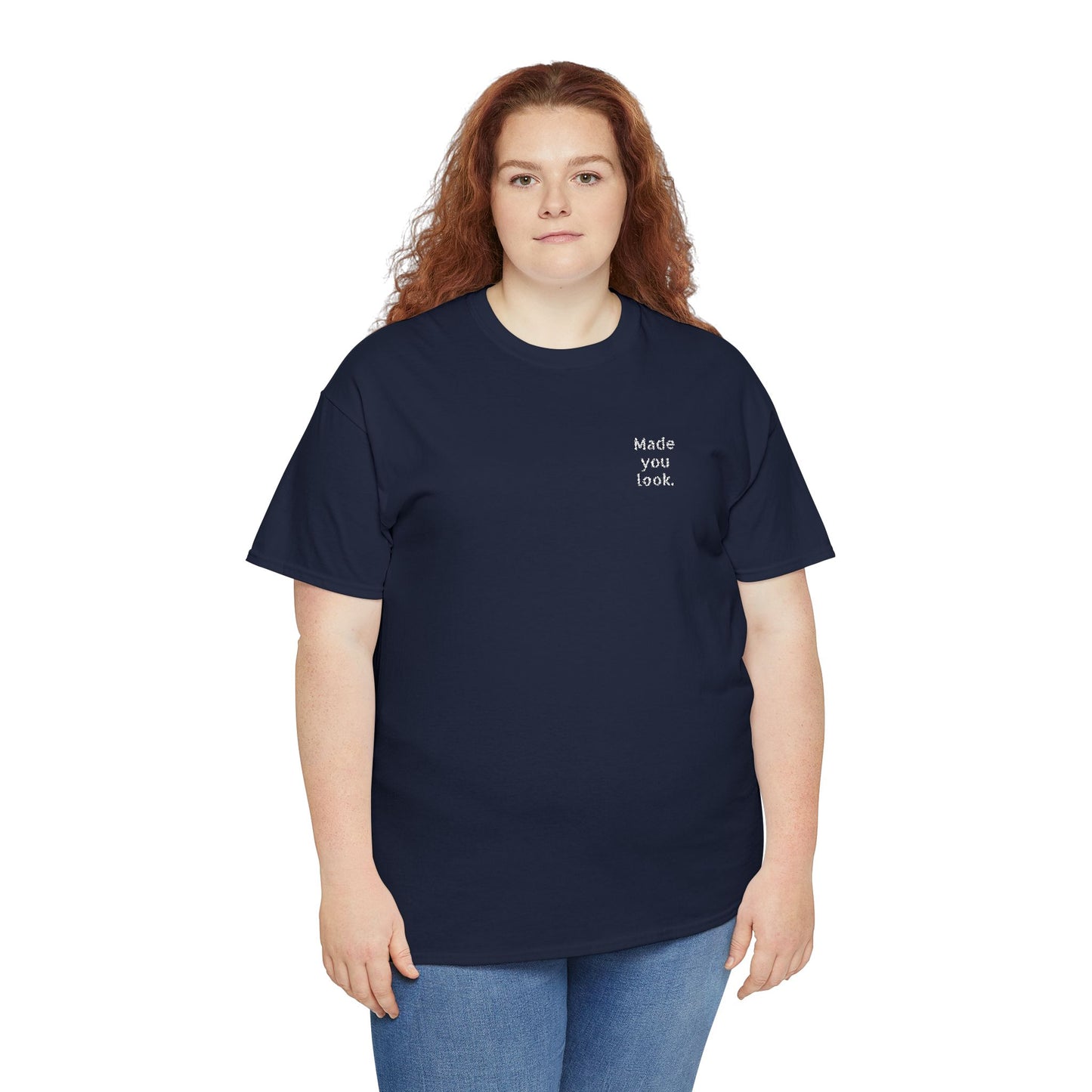 Made you look. Unisex Heavy Cotton Tee, Logo gestickt, 12 Farben