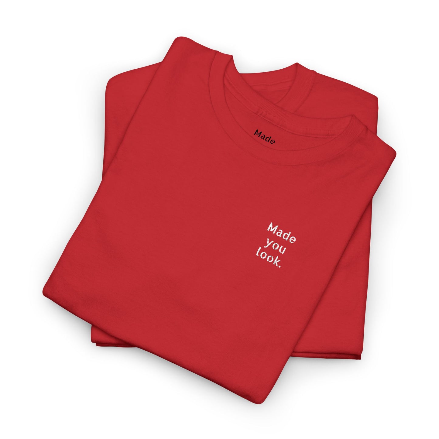 Made you look. Unisex Heavy Cotton Tee, Logo gestickt, 12 Farben