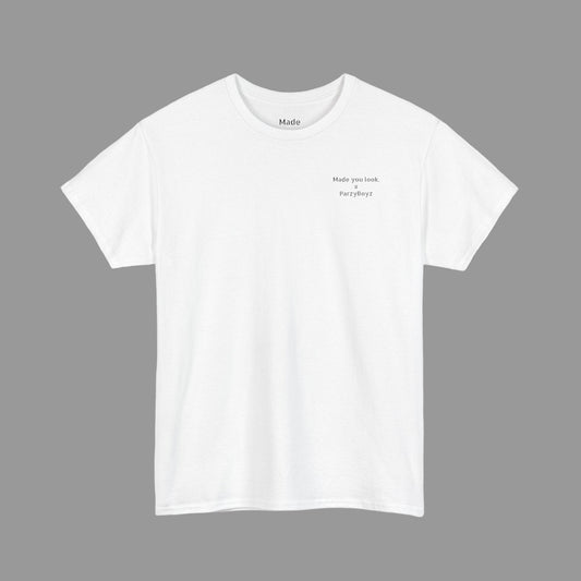 Made You Look. X Parzyboyz Tshirt unisex, Logo gedruckt, 4 Farben