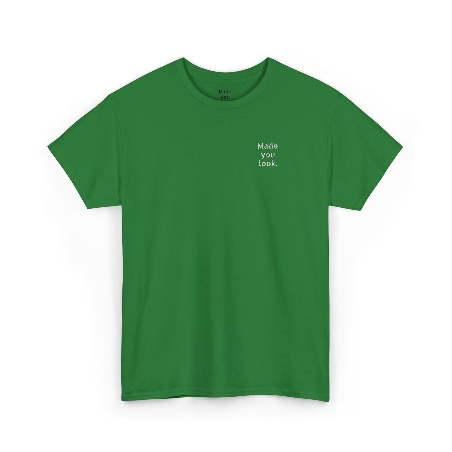 Made you look. Unisex Heavy Cotton Tee, Logo gestickt, 12 Farben