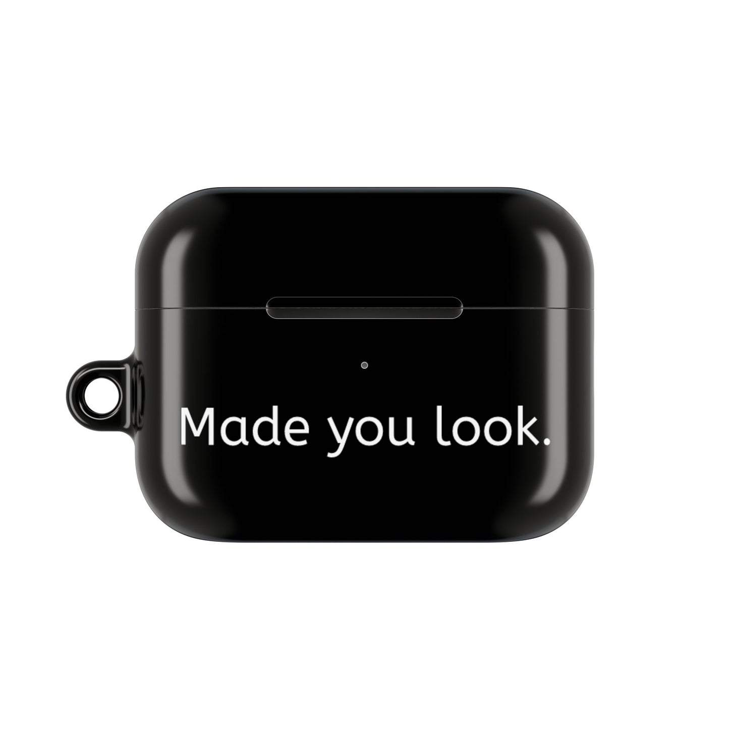 Made you look. AirPod Case Schwarz