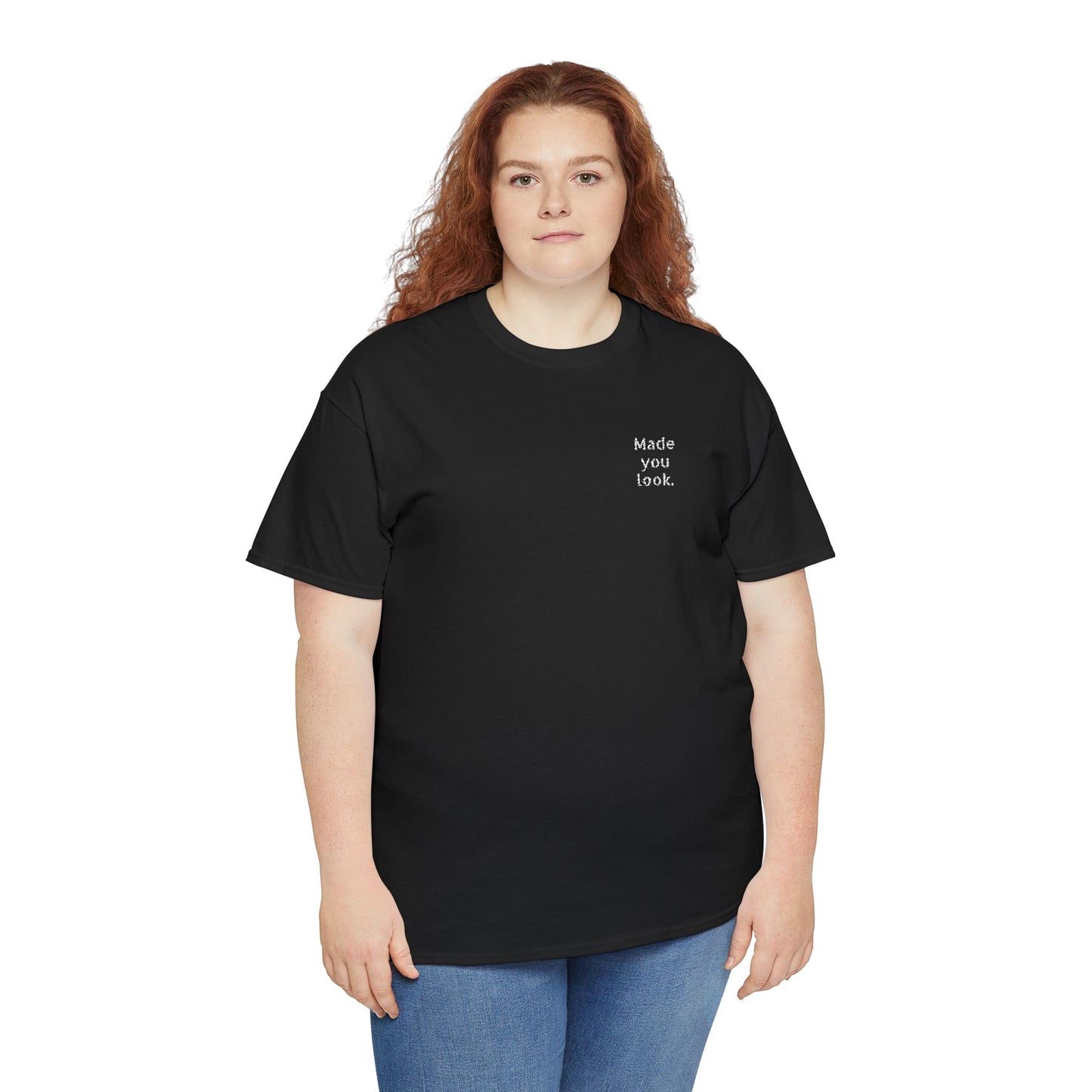 Made you look. Unisex Heavy Cotton Tee, Logo gestickt, 12 Farben