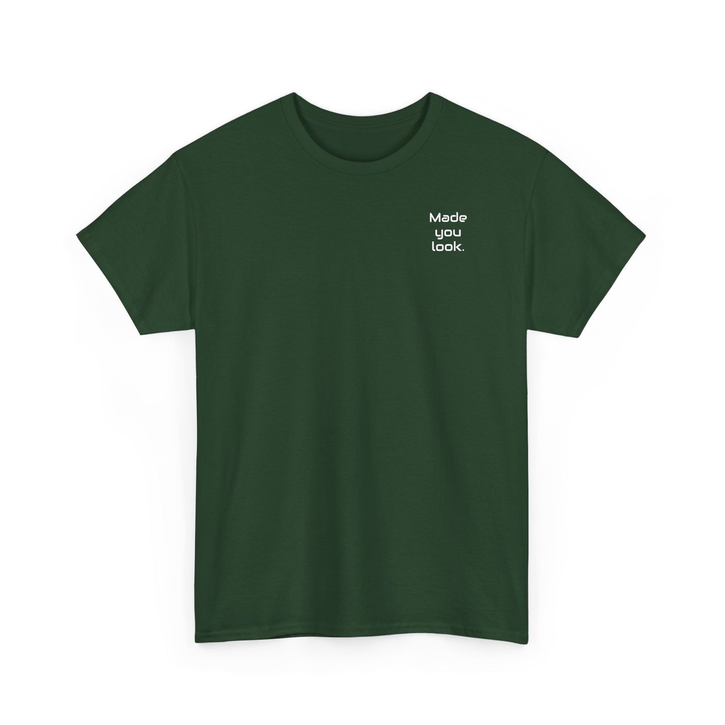 Made You Look. Tshirt unisex, Logo gedruckt, 12 Farben
