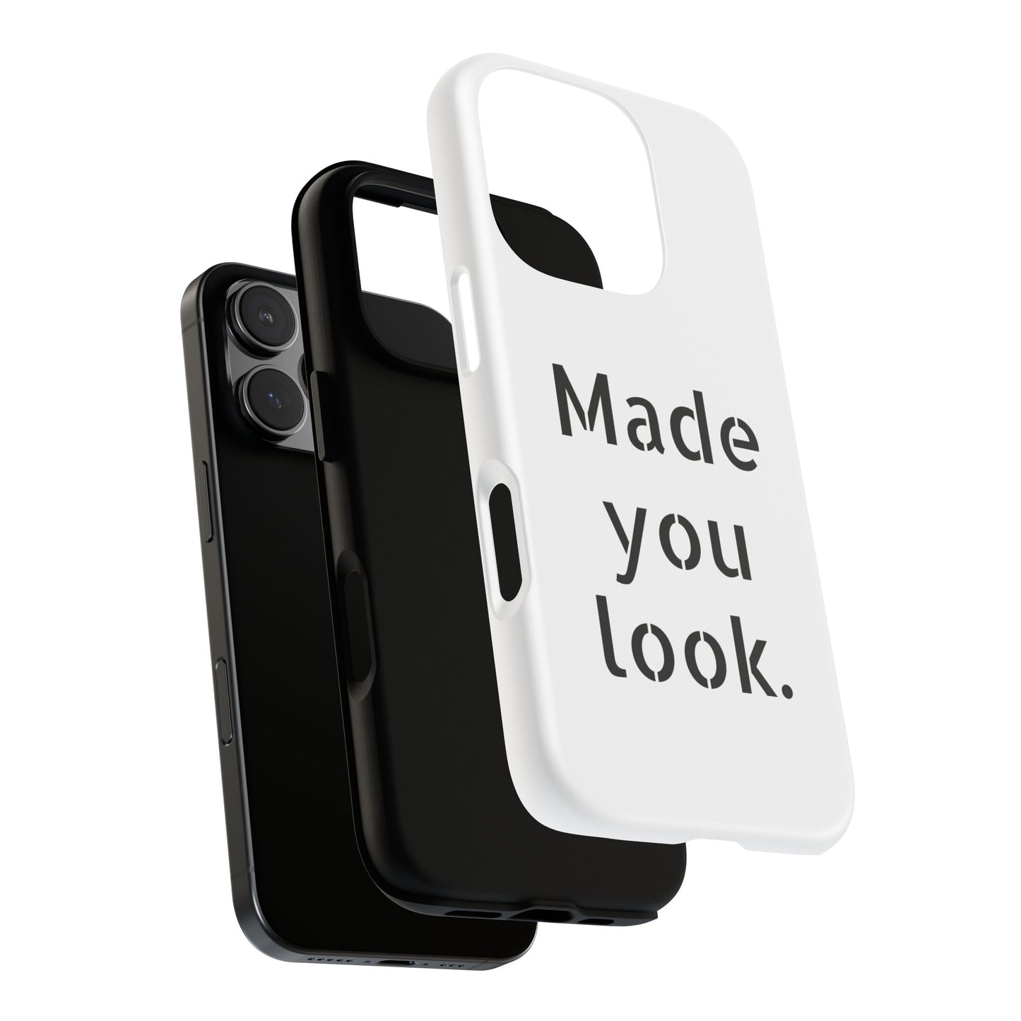 Made you look. Smartphonehülle