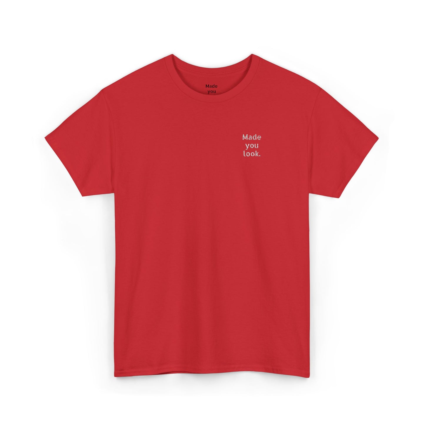 Made you look. Unisex Heavy Cotton Tee, Logo gestickt, 12 Farben