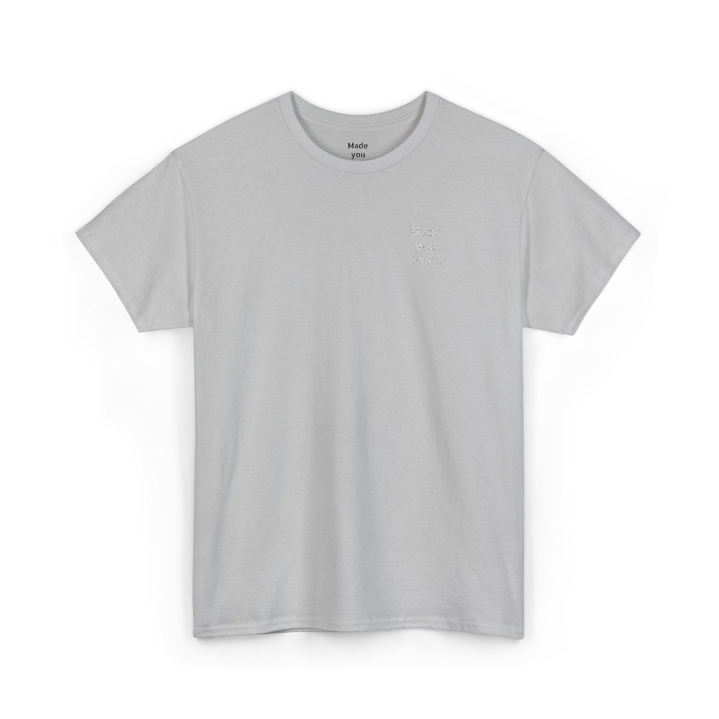 Made you look. Unisex Heavy Cotton Tee, Logo gestickt, 12 Farben