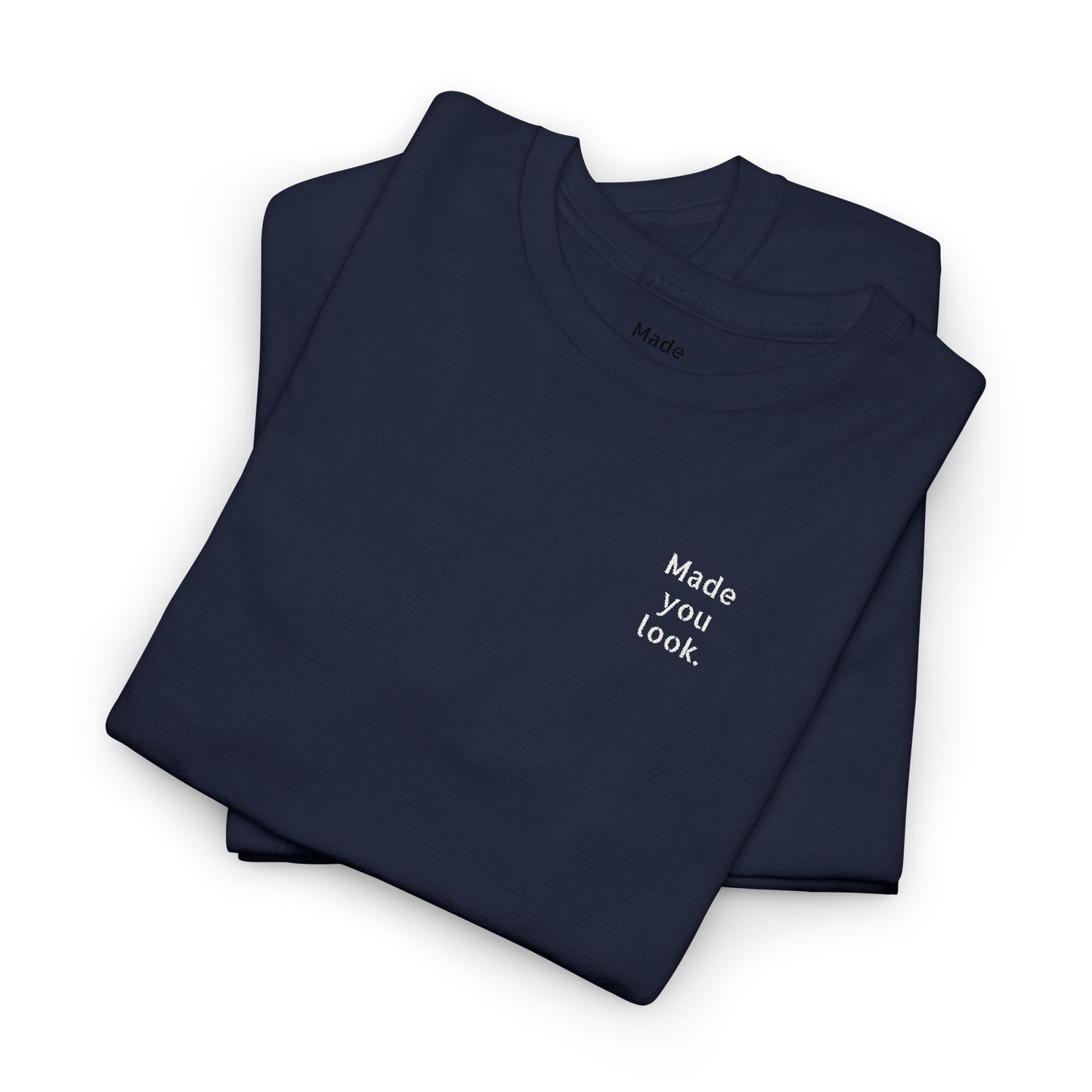 Made you look. Unisex Heavy Cotton Tee, Logo gestickt, 12 Farben