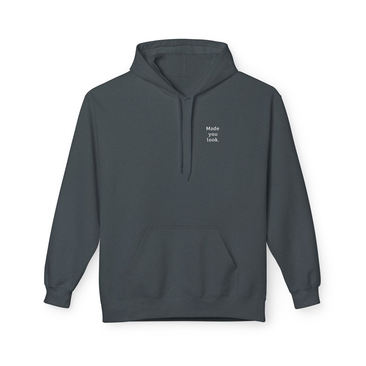 Made you look. Hoodie Unisex, 7 Farben
